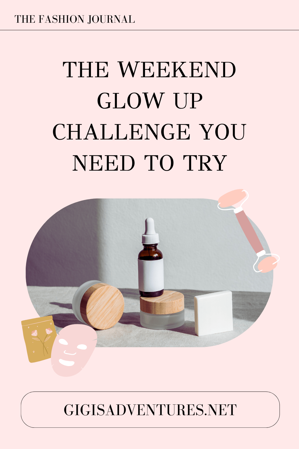 The Weekend Glow Up Challenge You Need To Try How To Glow Up During The Weekend