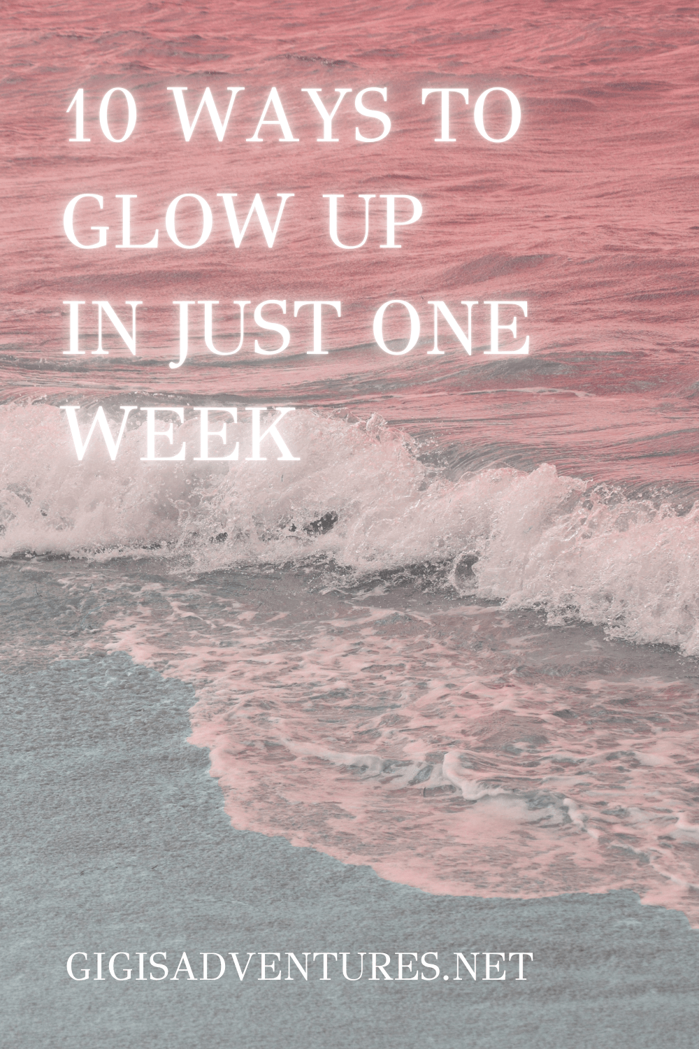 10 Ways to Glow Up in Just One Week