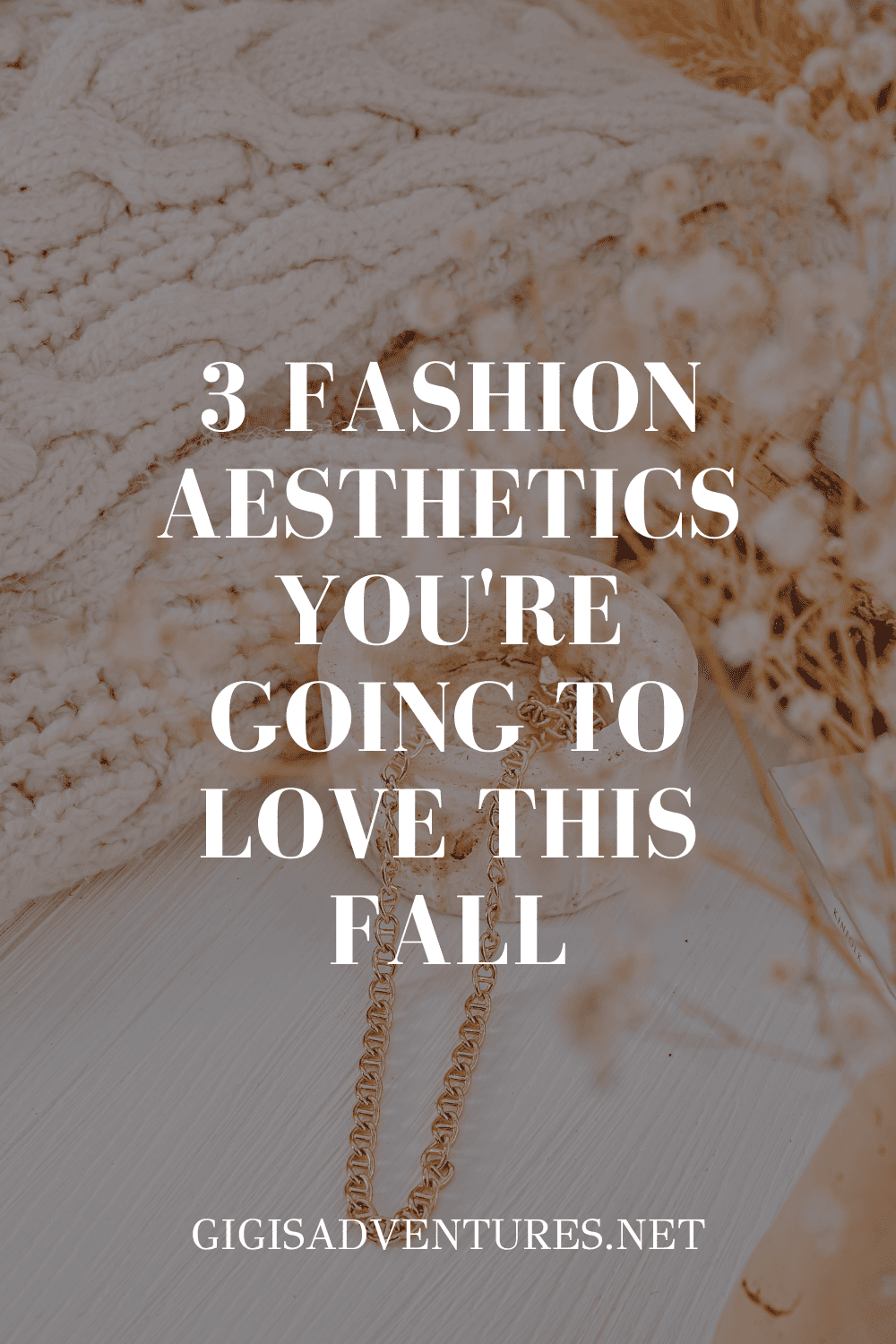 3 Fashion Aesthetics You're Going To Love This Fall Favorite Fall Fashion Trends