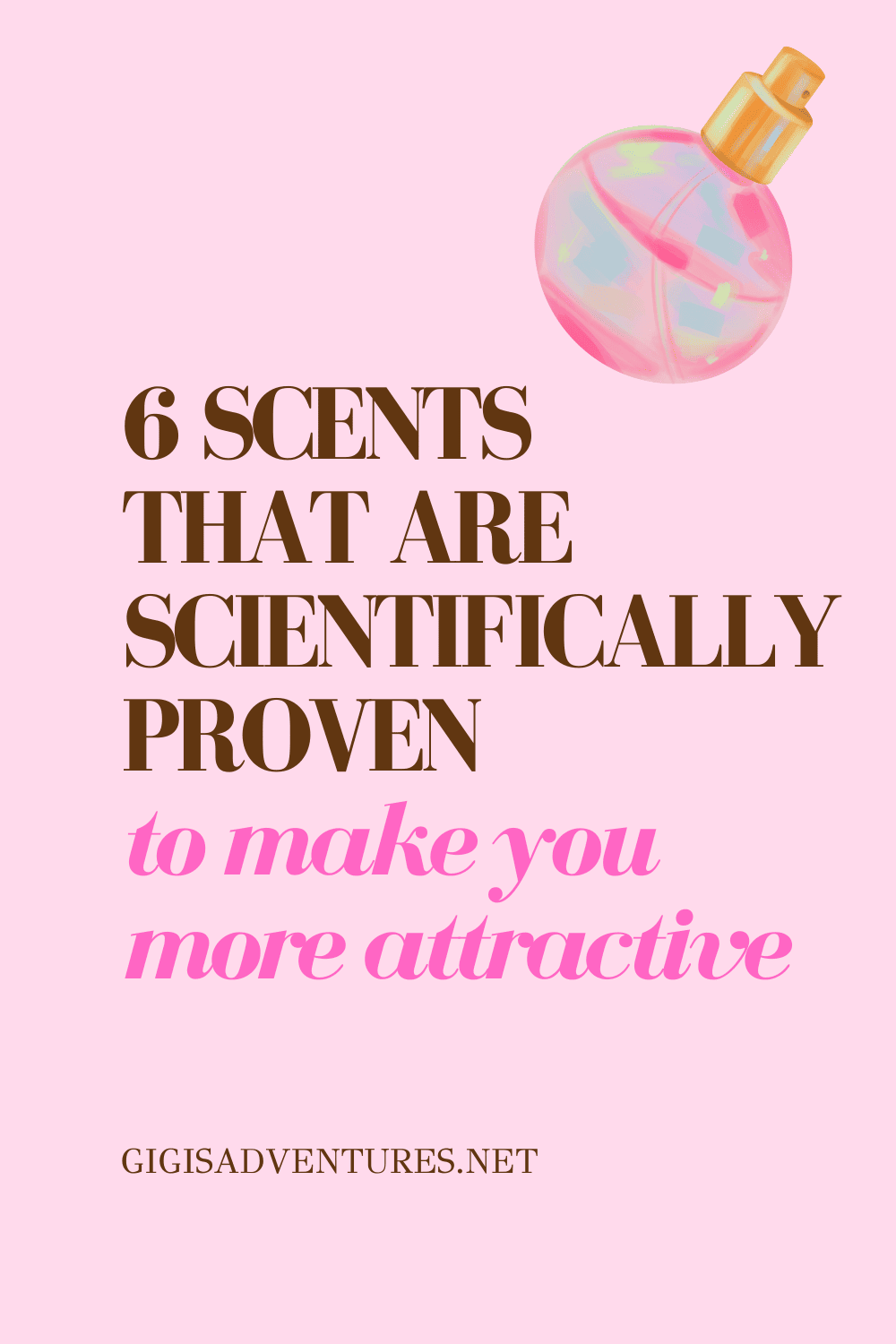 6 Scents That Are Scientifically Proven To Make You More Attractive